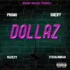Promo - Dollaz (feat. Sheiff, Waveyy & ItsColumbian) - Single
